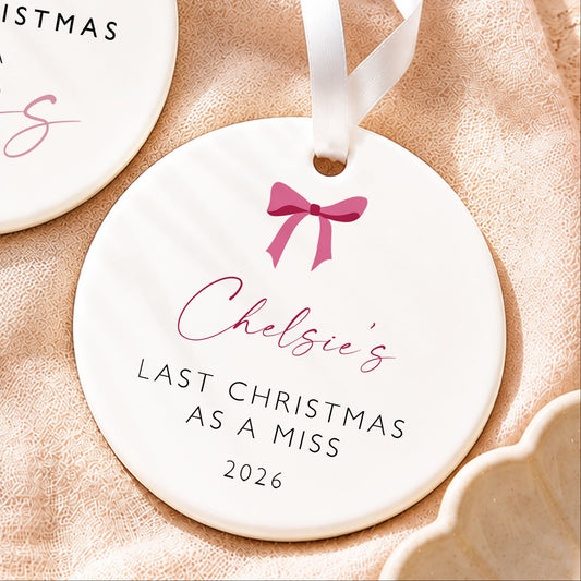 Last Christmas as a Miss Bauble, Bride to Be Christmas Gift, Engagement Keepsake, Personalised Christmas Decoration, Engaged Gift