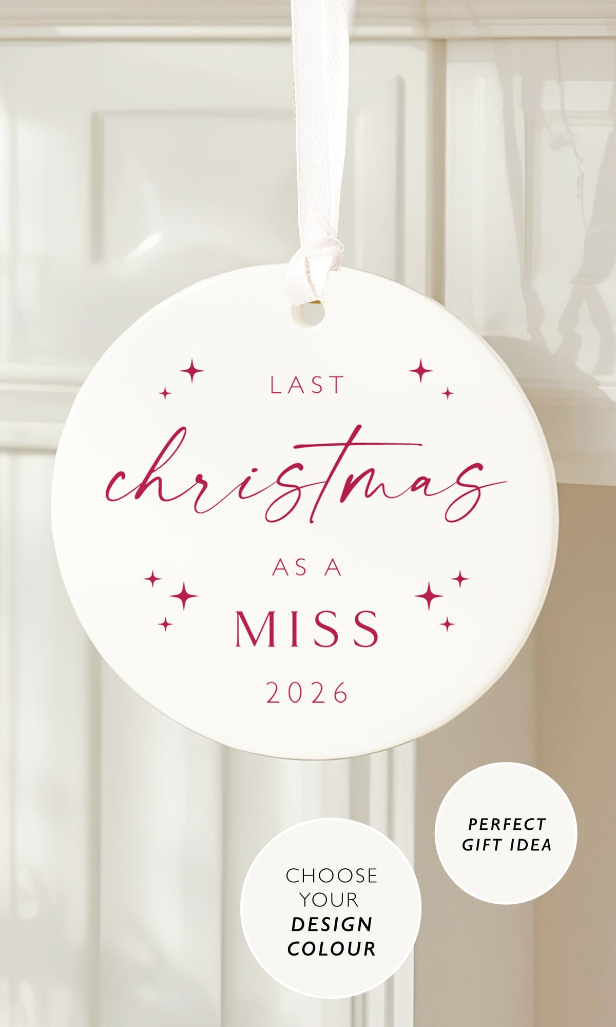 Last Christmas as a Miss Bauble, Personalised Bride to Be Christmas Gift, Engagement Keepsake, Christmas Ornament for Fiancée