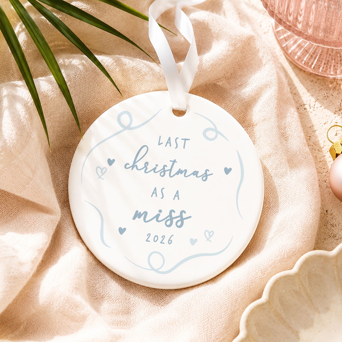Last Christmas as a Miss Engagement Christmas Gift Bauble Stocking Filler Idea Bride To Be Christmas Gift For Fiancee Keepsake Bauble